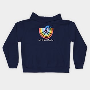 Lets be Weird Together! Kids Hoodie